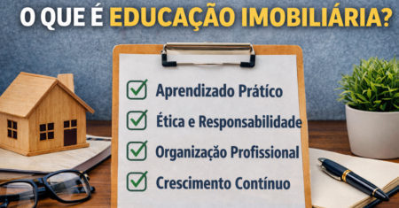 Educação imobiliária: o que é e por que todo corretor precisa dela